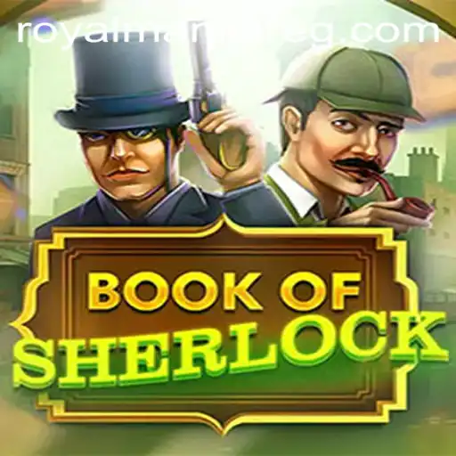 Book of Sherlock: Unraveling Mysteries in the World of ROYALMANILA